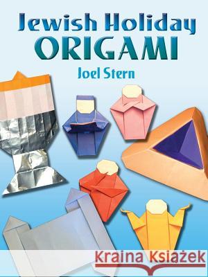 Jewish Holiday Origami Joel Stern David Greenfield 9780486450766 Dover Publications