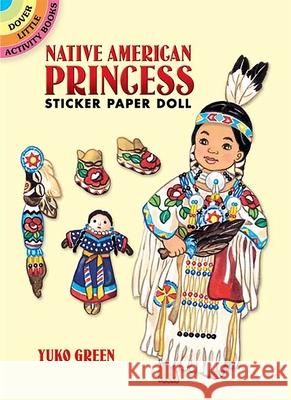 Native American Princess Sticker Paper Doll Yuko Green 9780486451923