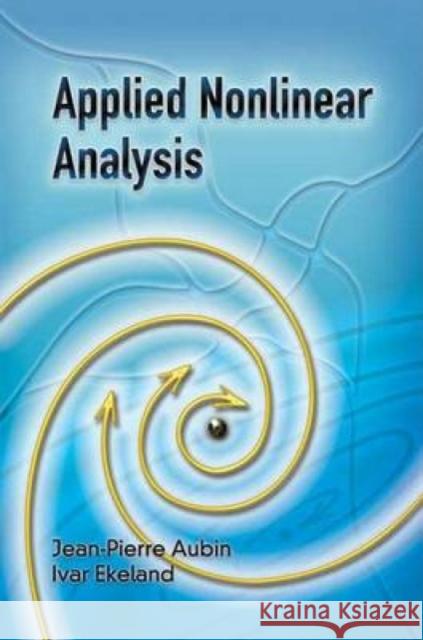 Applied Nonlinear Analysis Jean-Pierre Aubin Ivar Ekeland 9780486453248 Dover Publications