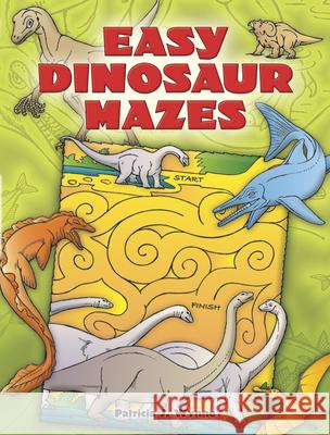 Easy Dinosaur Mazes Patricia J. Wynne 9780486453637 Dover Publications