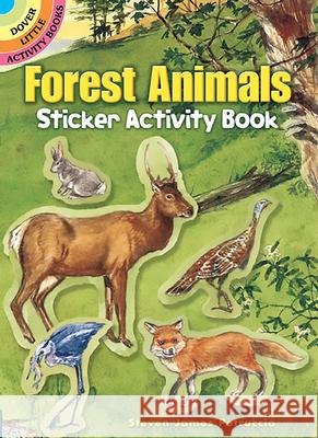 Forest Animals Sticker Activity Book Steven James Petruccio 9780486456515 Dover Publications