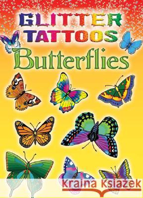 Glitter Tattoos Butterflies Jan Sovak 9780486456539 