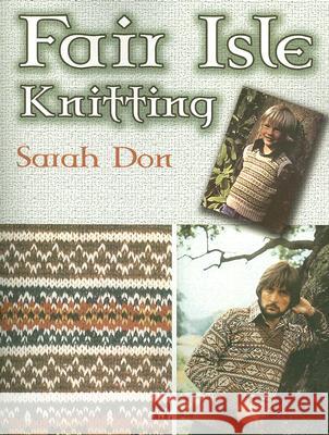 Fair Isle Knitting Sarah Don 9780486457543 Dover Publications
