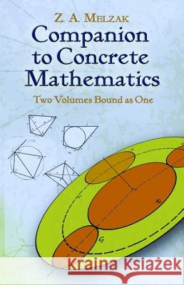 Companion to Concrete Mathematics Melzak, Z. a. 9780486457819 Dover Publications