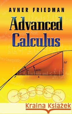 Advanced Calculus Avner Friedman 9780486457956 Dover Publications