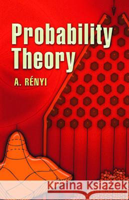 Probability Theory A. Renyi 9780486458670 Dover Publications