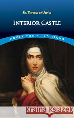 Interior Castle Teresa                                   E. Allison Peers 9780486461458 Dover Publications