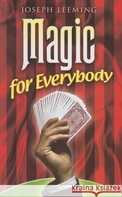 Magic for Everybody Leeming, Joseph 9780486461465 Dover Publications