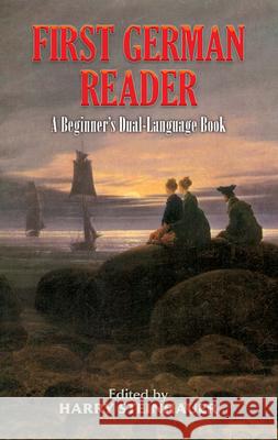First German Reader: A Beginner's Dual-Language Book Steinhauer, Harry 9780486461793 Dover Publications
