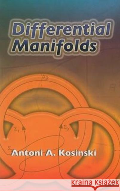 Differential Manifolds Antoni A. Kosinski 9780486462448 Dover Publications
