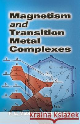 Magnetism and Transition Metal Complexes F. E. Mabbs D. J. Machin 9780486462844 Dover Publications