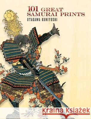 101 Great Samurai Prints Utagawa Kuniyoshi 9780486465234 0
