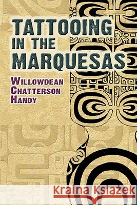 Tattooing in the Marquesas Willowdean Handy 9780486466125 0