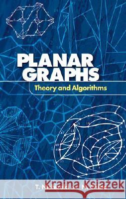 Planar Graphs: Theory and Algorithms T Nishizeki, N Chiba 9780486466712 Dover Publications Inc.