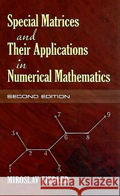 Special Matrices and Their Applications in Numerical Mathematics Miroslav Fiedler 9780486466750 Dover Publications Inc.