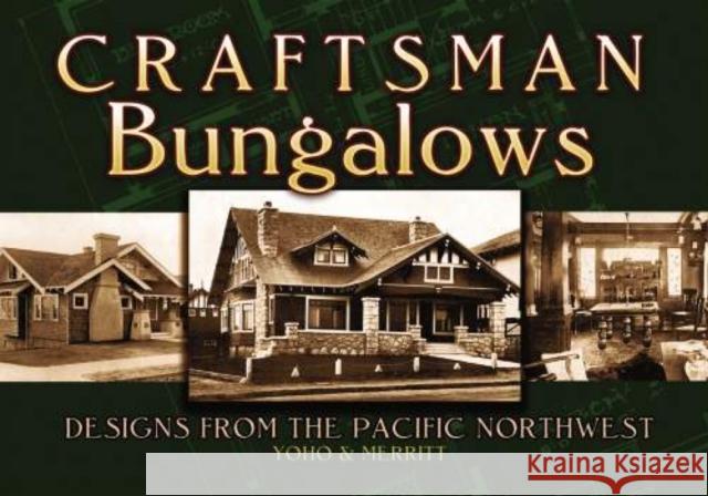 Craftsman Bungalows : Designs from the Pacific Northwest Yoho &. Merritt 9780486468754 Dover Publications