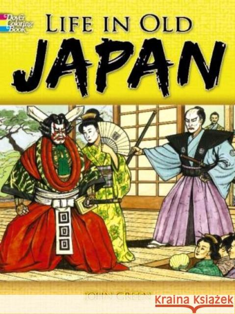 Life in Old Japan Coloring Book John Green Text By Stanley Appelbaum 9780486468839 Dover Publications