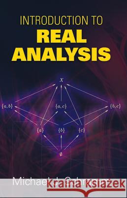 Introduction to Real Analysis Michael J. Schramm 9780486469133 Dover Publications