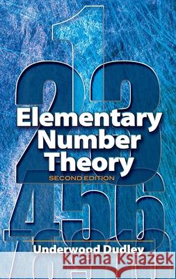 Elementary Number Theory Underwood Dudley 9780486469317 Dover Publications