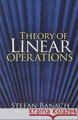 Theory of Linear Operations Stefan Banach F. Gellett 9780486469836 Dover Publications