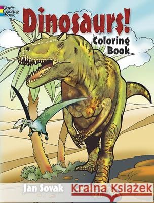 Dinosaurs! Coloring Book Jan Sovak 9780486469874