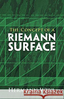 The Concept of a Riemann Surface Hermann Weyl Gerald R. Maclane 9780486470047 Dover Publications