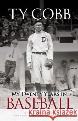My Twenty Years in Baseball Ty Cobb William R. Cobb Paul Dickson 9780486471839 Dover Publications
