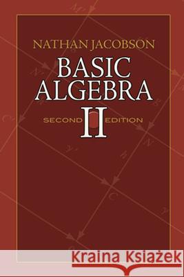 Basic Algebra II Nathan Jacobson 9780486471877 Dover Publications