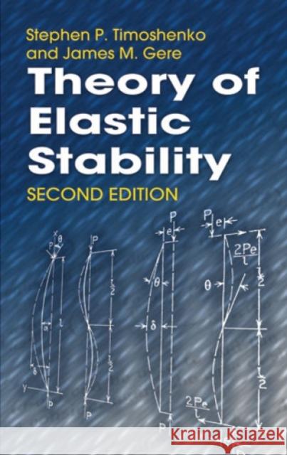 Theory of Elastic Stability Stephen P. Timoshenko James M. Gere 9780486472072 