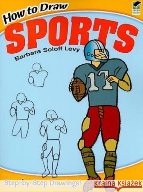 How to Draw Sports Barbara Soloff Levy 9780486473055 Dover Publications