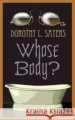Whose Body? Dorothy Sayers 9780486473628 Dover Publications Inc.
