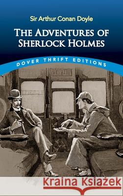 The Adventures of Sherlock Holmes Arthur Conan Doyle 9780486474915 Dover Publications