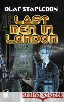 Last Men in London Olaf Stapledon 9780486476018