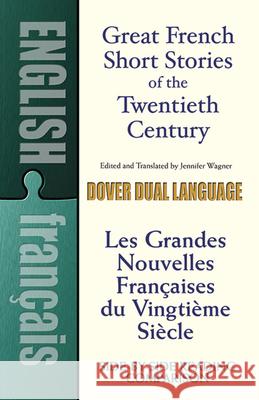 Great French Short Stories: A Dual-Language Book Stanley Appelbaum 9780486476230 Dover Publications Inc.