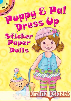 Puppy & PAL Dress Up Sticker Paper Dolls Robbie Stillerman 9780486476704 Dover Publications