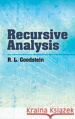 Recursive Analysis R L Goodstein 9780486477510