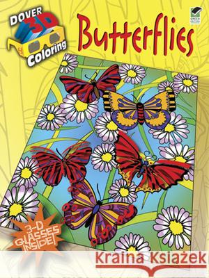 3-D Coloring Book - Butterflies Jessica Mazurkiewicz 9780486481616 Dover Publications Inc.