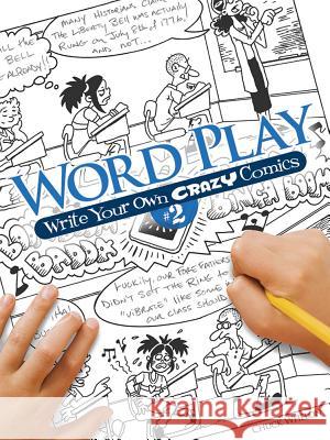 Word Play! Write Your Own Crazy Comics: No. 2 Chuck Whelon 9780486481661 Dover Publications