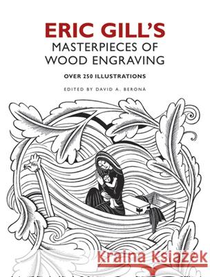 Eric Gill's Masterpieces of Wood Engraving: Over 250 Illustrations Eric Gill 9780486482057