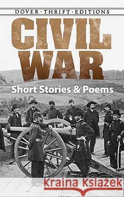 Civil War : Short Stories and Poems Bob Blaisdell 9780486482262 