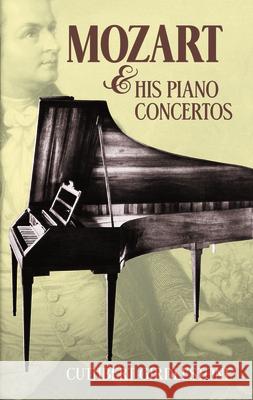 Mozart & His Piano Concertos Cuthbert Morton Girdlestone Sara Davis Buechner 9780486483658