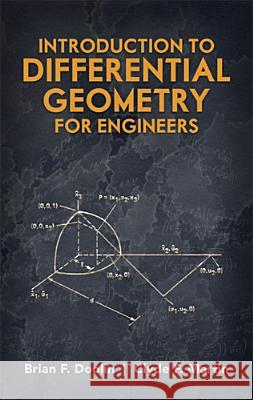 Introduction to Differential Geometry for Engineers Brian F Doolin, Clyde F Martin, Engineering, B F Doolin 9780486488165