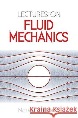 Lectures on Fluid Mechanics Marvin Shinbrot Physics 9780486488172 Dover Publications