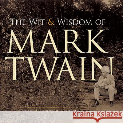 The Wit and Wisdom of Mark Twain Mark Twain 9780486489230 Dover Publications Inc.