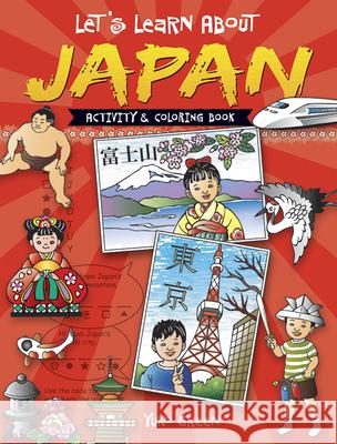 Let's Learn About JAPAN: Activity & Coloring Book Yuko Green 9780486489933