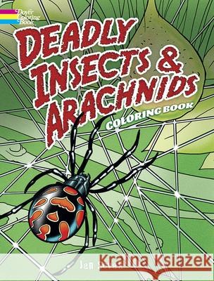 Deadly Insects and Arachnids Col Bk Jan Sovak 9780486490540 Dover Publications Inc.