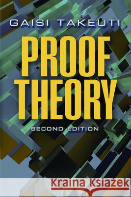 Proof Theory Gaisi Takeuti 9780486490731 Dover Publications
