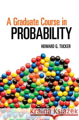 A Graduate Course in Probability Howard G. Tucker 9780486493039 Dover Publications