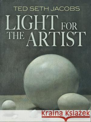 Light for the Artist Ted Seth Jacobs 9780486493046 Dover Publications