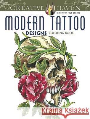 Creative Haven Modern Tattoo Designs Coloring Book Erik Siuda Creative Haven 9780486493268 